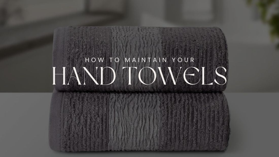 How to maintain your hand towels